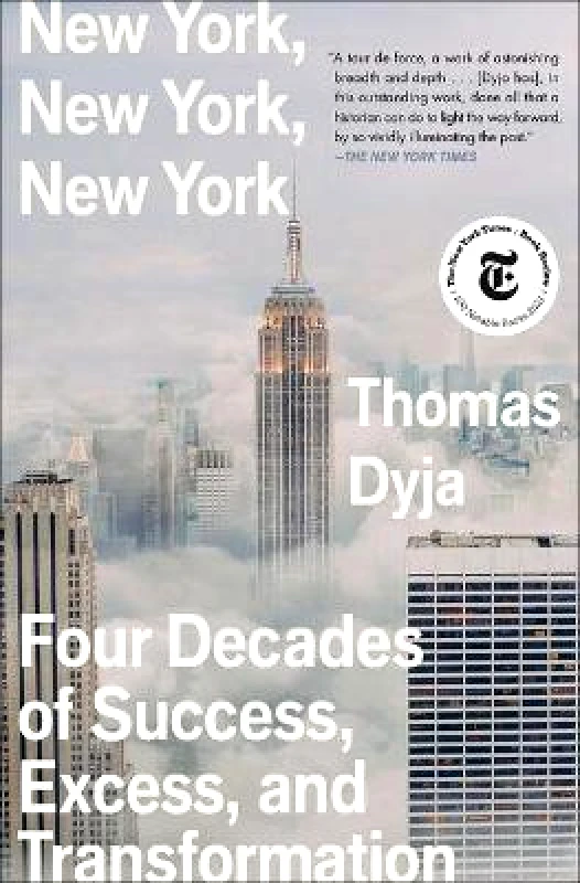Simon & Schuster New York, New York, New York: Four Decades of Success, Excess, and Transformation Thomas Dyja Simon & Schuster Paperback / softback