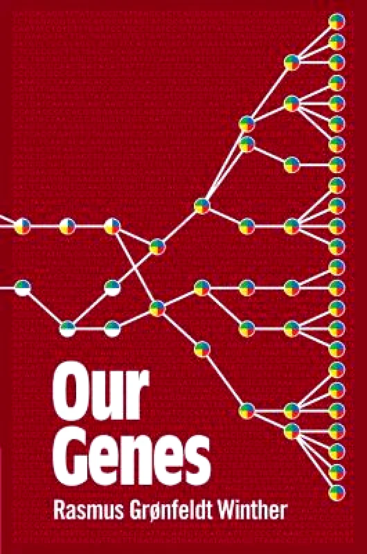 Cambridge University Press Our Genes: A Philosophical Perspective on Human Evolutionary Genomics Rasmus Gronfeldt Winther Cambridge University Press Paperback / softback