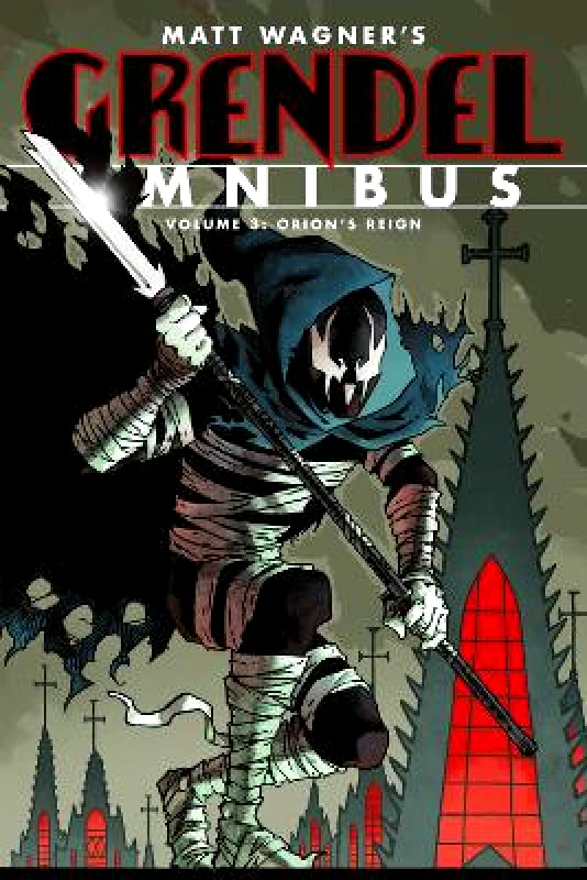 Dark Horse Comics,U.S. Grendel Omnibus Volume 3: Orion's Reign (second Edition) Tim Sale Dark Horse Comics,U.S. Paperback / softback