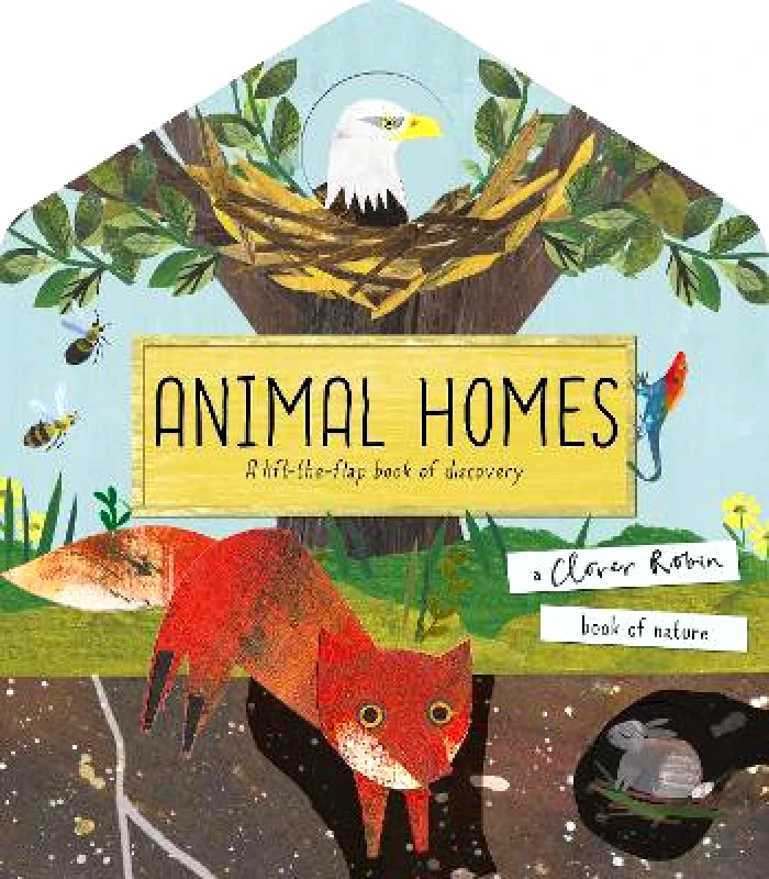 Little Tiger Kids Animal Homes: A lift-the-flap book of discovery Clover Robin Little Tiger Kids