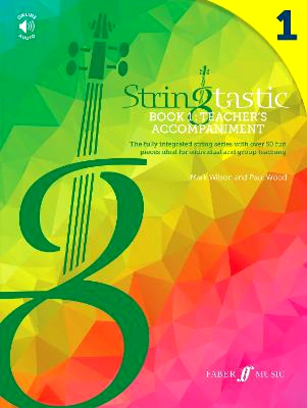 Faber Music Ltd Stringtastic Book 1: Teacher’s Accompaniment Paul Wood Faber Music Ltd