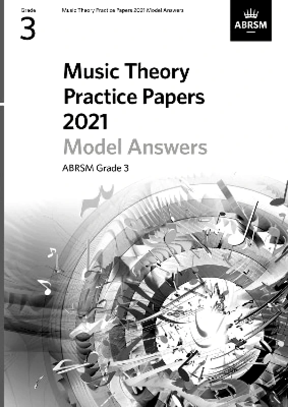 Associated Board of the Royal Schools of Music Music Theory Practice Papers Model Answers 2021, ABRSM Grade 3 Associated Board of the Royal Schools of Music