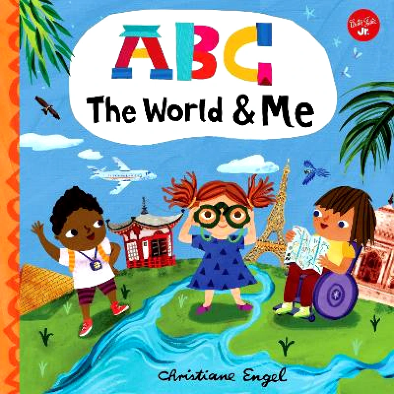 Walter Foster Jr. ABC for Me: ABC The World & Me: Volume 12 Christiane Engel Walter Foster Jr. 0315