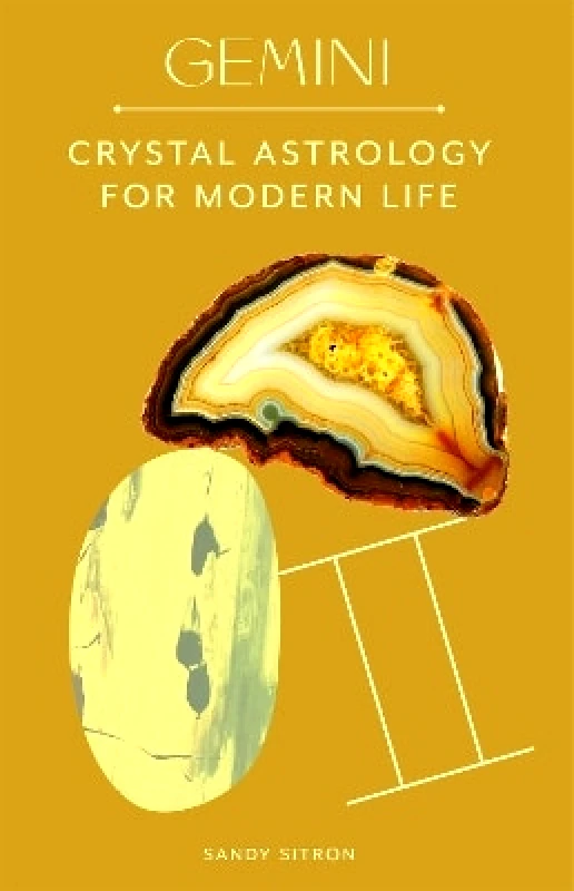 Laurence King Publishing Gemini: Crystal Astrology for Modern Life Sandy Sitron Laurence King Publishing 1229