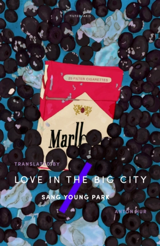Tilted Axis Press Love in the Big City Sang Young Park Tilted Axis Press 2021 Paperback