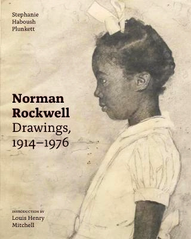Abbeville Press Inc.,U.S. Norman Rockwell: Drawings, 1914-76 Stephanie Haboush Plunkett Abbeville Press Inc.,U.S. Hardback