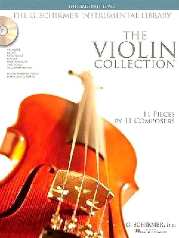 G Schirmer, Incorporated The Violin Collection - Intermediate Level: Intermediate Level / G. Schirmer Instrumental Library G Schirmer, Incorporated