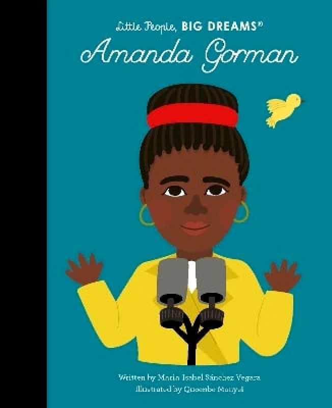 Frances Lincoln Children's Books Amanda Gorman: Volume 75 Maria Isabel Sanchez Vegara Frances Lincoln Children's Books 0222