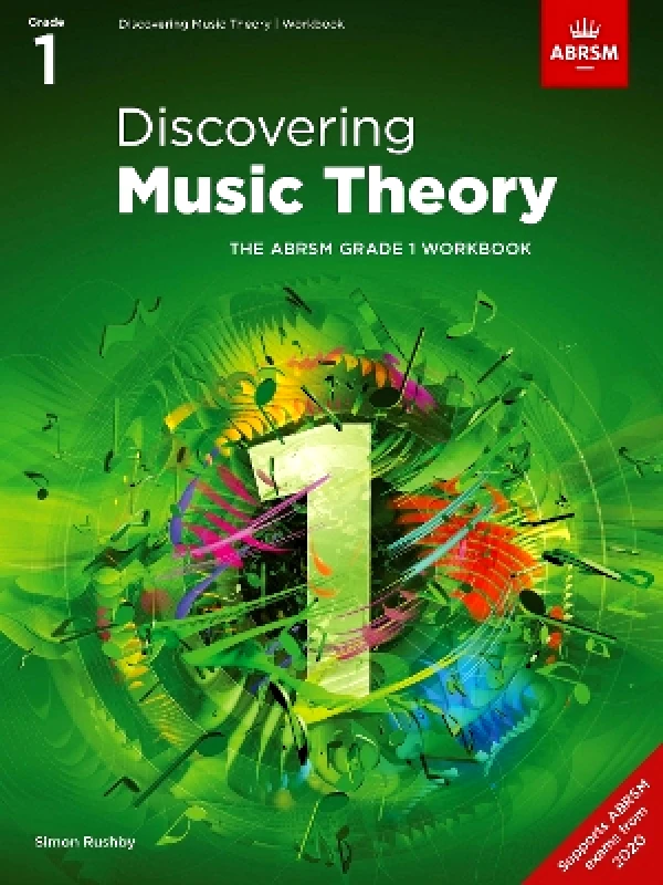 Associated Board of the Royal Schools of Music Discovering Music Theory, The ABRSM Grade 1 Workbook Associated Board of the Royal Schools of Music