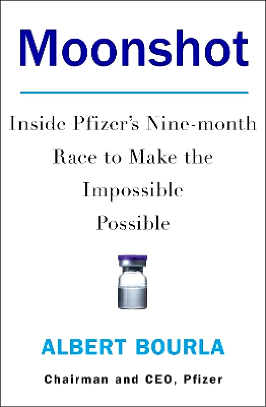 HarperCollins Publishers Ltd Moonshot: Inside Pfizer's Nine-month Race to Make the Impossible Possible Albert Bourla HarperCollins Publishers Ltd