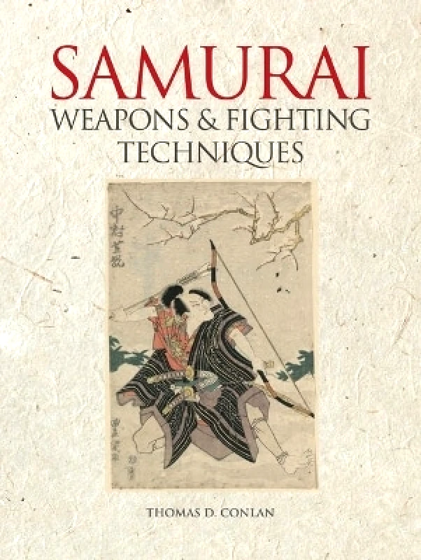 Amber Books Samurai Weapons and Fighting Techniques Thomas D. Conlan Amber Books