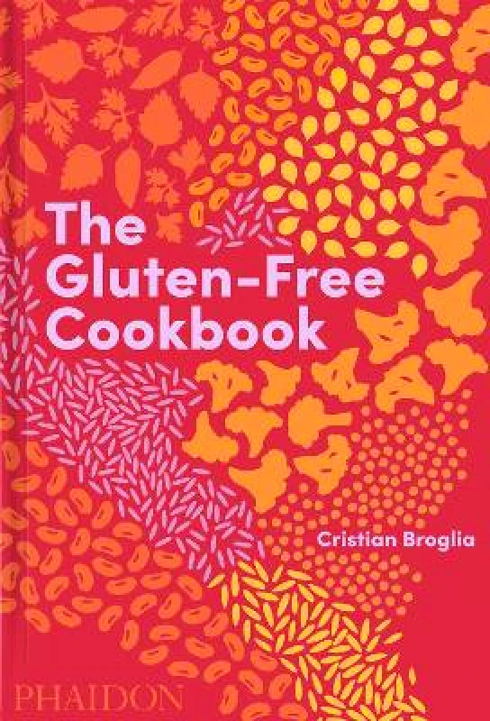 Phaidon Press Ltd The Gluten-Free Cookbook: 350 delicious and naturally gluten-free recipes from more than 80 countries Cristian Broglia Phaidon Press Ltd 0111