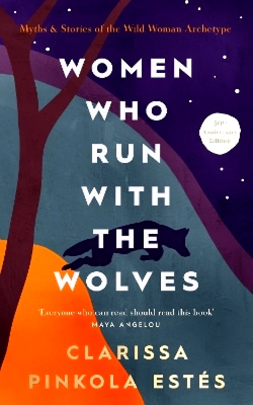Rider & Co Women Who Run With The Wolves: 30th Anniversary Edition Clarissa Pinkola Estes Rider & Co