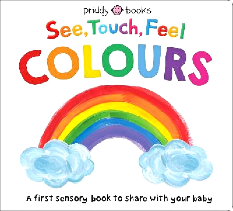 Priddy Books See, Touch, Feel: Colours Roger Priddy Priddy Books 1228