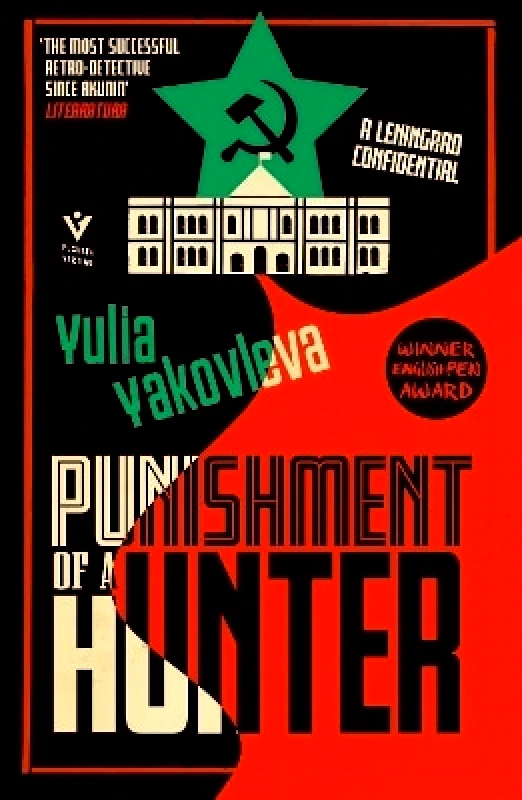 Pushkin Vertigo Punishment of a Hunter: A Leningrad Confidential Yulia Yakovleva Pushkin Vertigo
