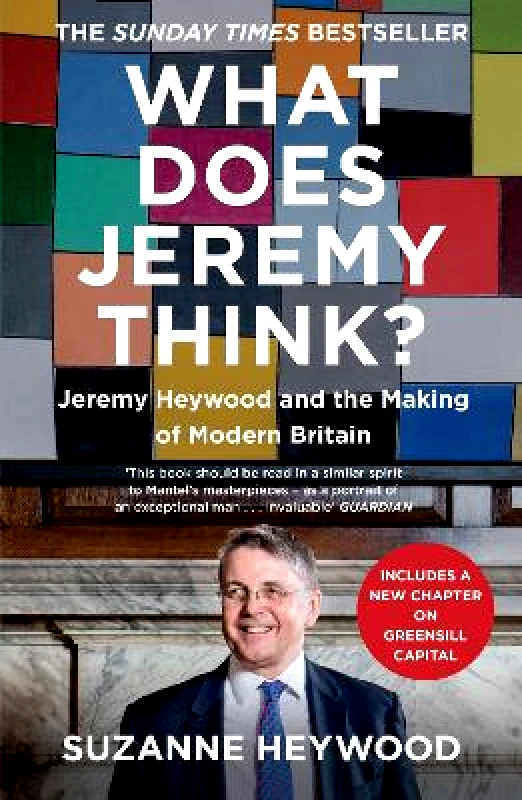 William Collins What Does Jeremy Think?: Jeremy Heywood and the Making of Modern Britain Suzanne Heywood William Collins