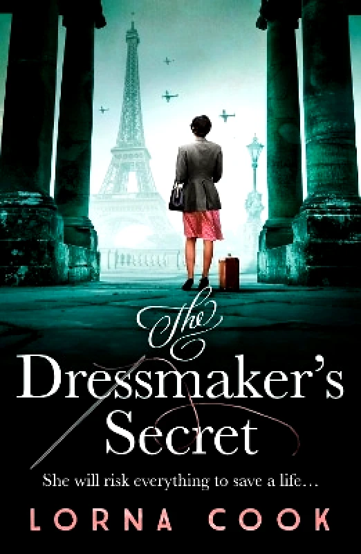 AVON, a division of HarperCollins Publishers Ltd The Dressmaker’s Secret Lorna Cook AVON, a division of HarperCollins Publishers Ltd