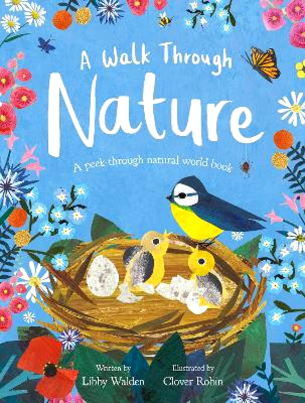 Caterpillar Books Ltd A Walk Through Nature: A Clover Robin Peek-Through Book Libby Walden Caterpillar Books Ltd