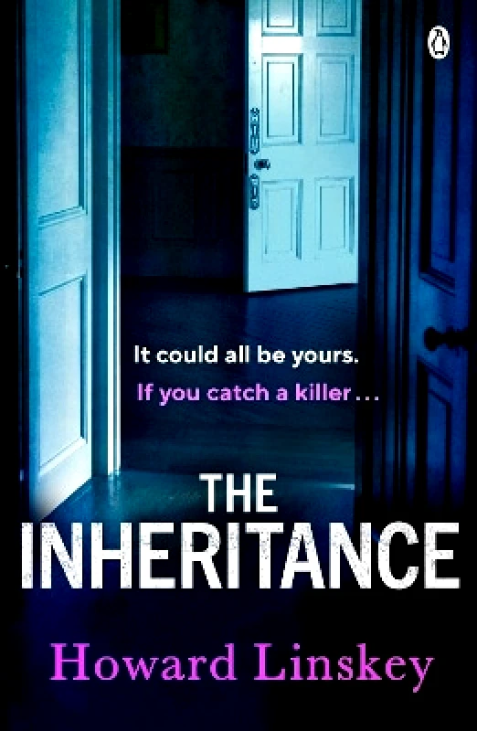 Penguin Books Ltd The Inheritance: The twisty and gripping new thriller from the author of Don’t Let Him In Howard Linskey Penguin Books Ltd