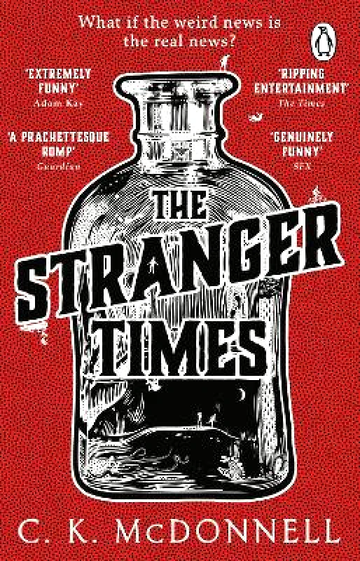 Penguin (Transworld) The Stranger Times: (The Stranger Times 1) C. K. McDonnell Penguin (Transworld)