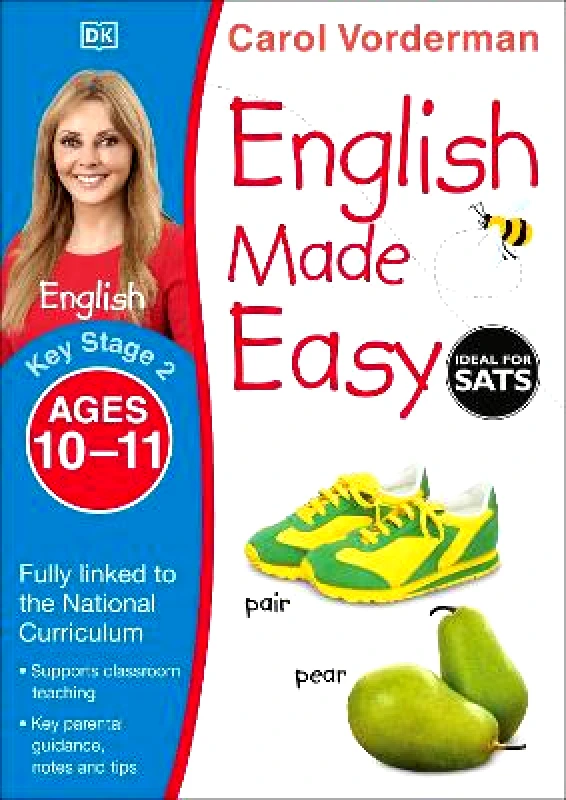 DK Children English Made Easy, Ages 10-11 (Key Stage 2): Supports the National Curriculum, English Exercise Book Carol Vorderman DK Children