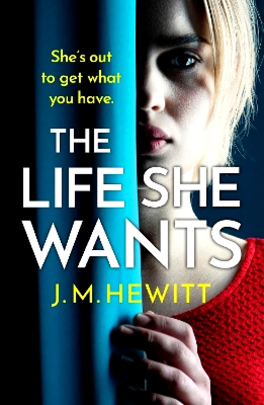 Canelo The Life She Wants: A totally unputdownable psychological thriller J.M. Hewitt Canelo