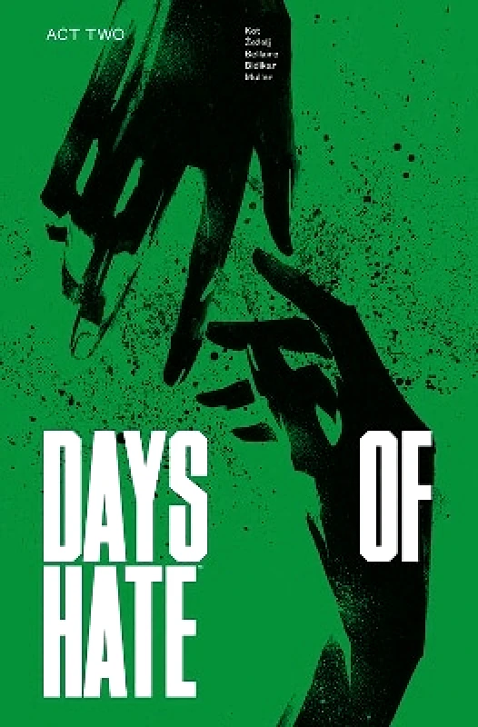 Image Comics Days of Hate Act Two Ales Kot Image Comics