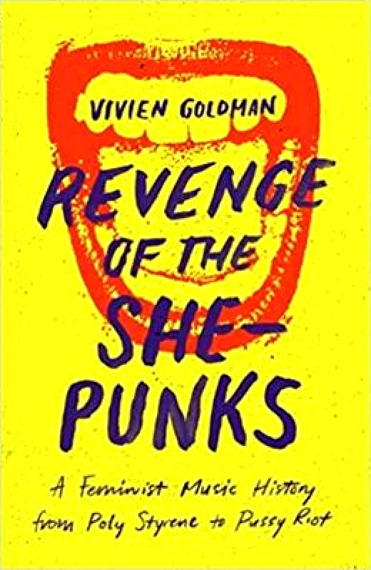 Omnibus Press Revenge of the She-Punks: Poly Styrene to Pussy Riot Omnibus Press Paperback / softback
