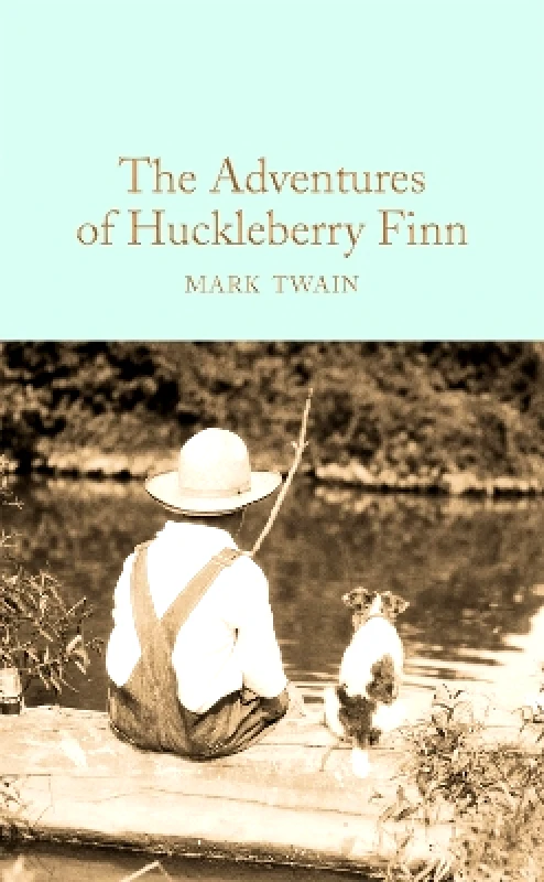 Macmillan Collector's Library The Adventures of Huckleberry Finn Mark Twain Macmillan Collector's Library 0530