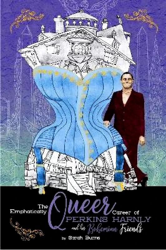 Process Media The Emphatically Queer Career Of Artist Perkins Harnly And His Bohemian Friends Sarah Burns Process Media Paperback / softback