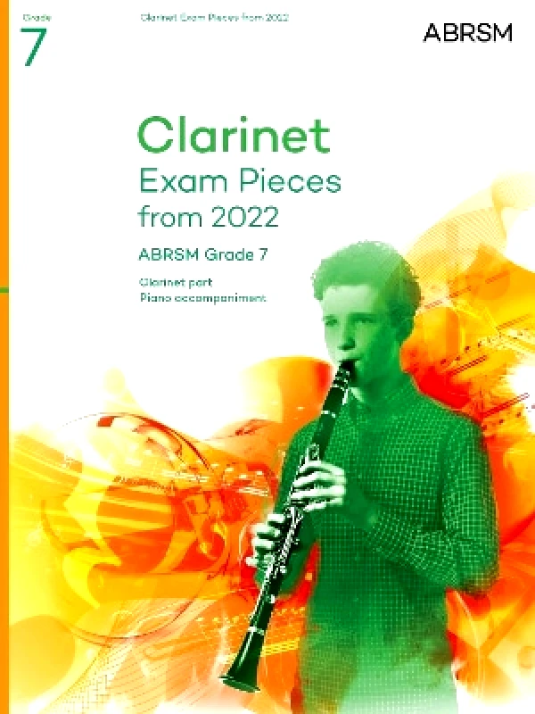 Associated Board of the Royal Schools of Music Clarinet Exam Pieces from 2022, ABRSM Grade 7: Selected from the syllabus from 2022. Clarinet Part & Piano Accompaniment Associated Board of the Royal Schools of Music