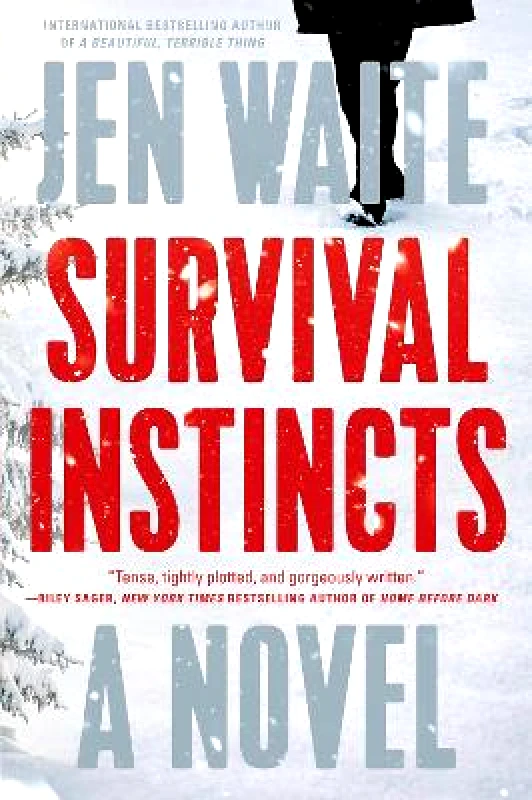 E P Dutton & Co Inc Survival Instincts: A Novel Jen Waite E P Dutton & Co Inc