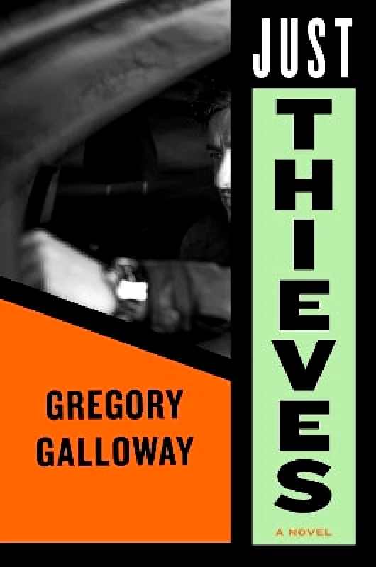 Melville House Publishing Just Thieves Gregory Galloway Melville House Publishing
