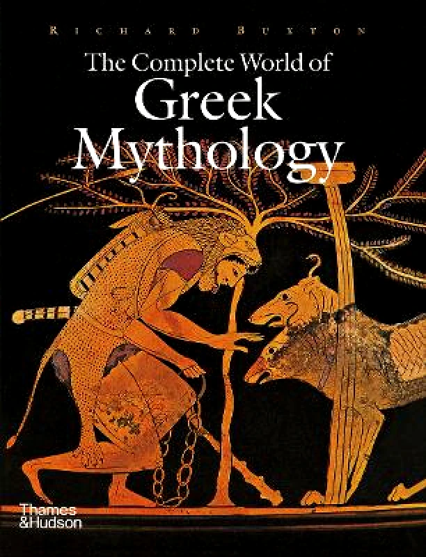 Thames & Hudson Ltd The Complete World of Greek Mythology Richard Buxton Thames & Hudson Ltd 0618