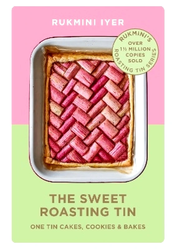Square Peg The Sweet Roasting Tin: One Tin Cakes, Cookies & Bakes – quick and easy recipes Rukmini Iyer Square Peg