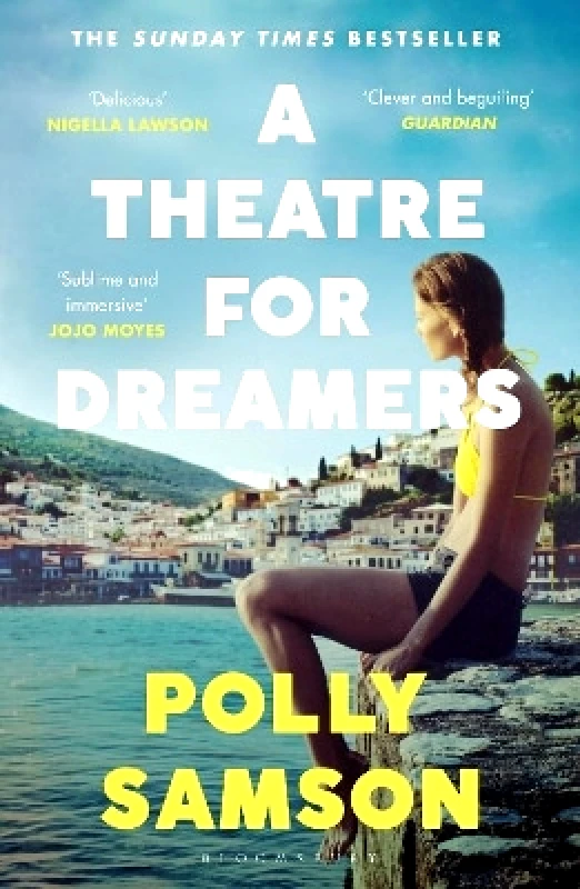 Bloomsbury Publishing PLC A Theatre for Dreamers: The Sunday Times bestseller Polly Samson Bloomsbury Publishing PLC 0413