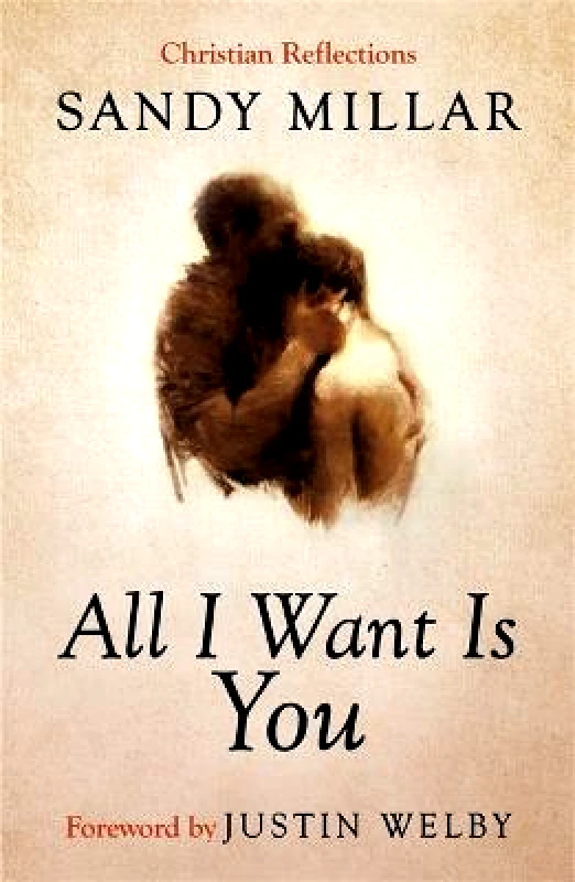 John Murray Publishers Ltd All I Want Is You Sandy Millar John Murray Publishers Ltd Paperback / softback 2022