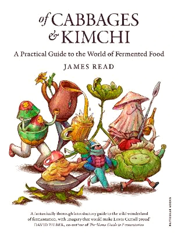 Particular Books Of Cabbages and Kimchi: A Practical Guide to the World of Fermented Food James Read Particular Books