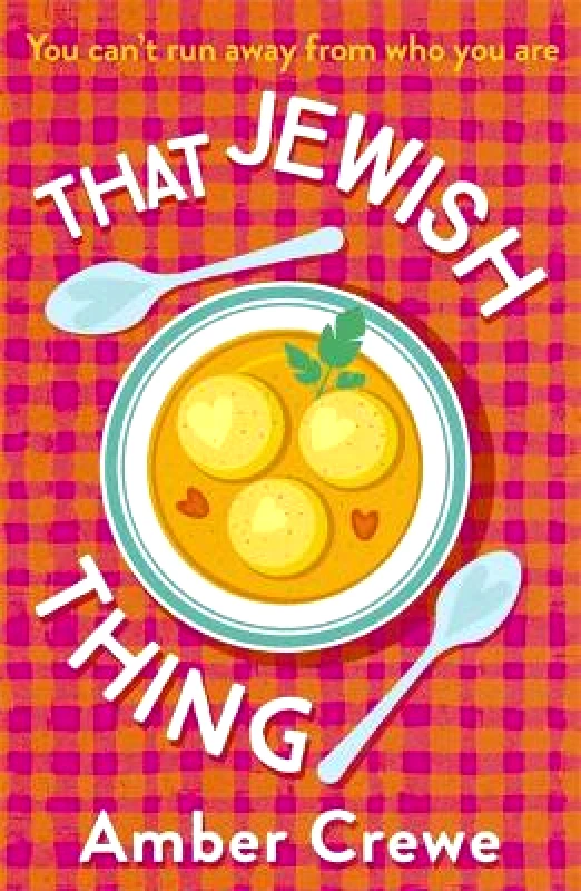 Coronet Books That Jewish Thing: SHORTLISTED IN THE 2022 ROMANTIC NOVEL AWARDS Amber Crewe Coronet Books 0113