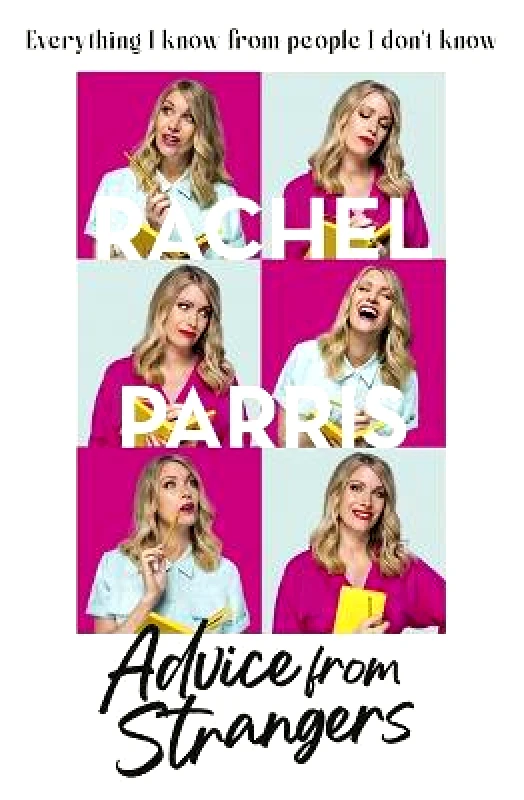 Hodder Studio Advice from Strangers: Everything I know from people I don't know Rachel Parris Hodder Studio Paperback / softback 2022