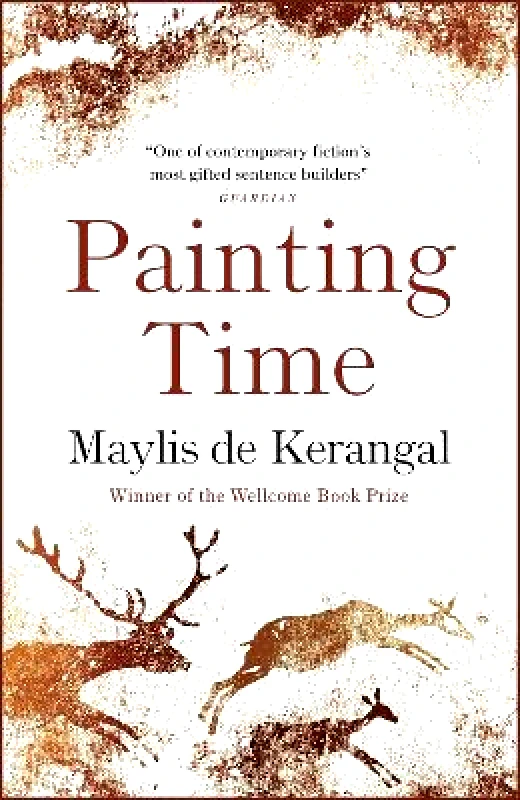 Quercus Publishing Painting Time Maylis de Kerangal Quercus Publishing Paperback / softback 2022