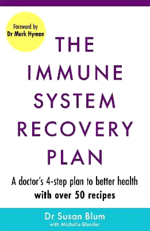 Orion Spring The Immune System Recovery Plan: A Doctor's 4-Step Program to Treat Autoimmune Disease Dr Susan Blum, M.D., M.P.H Orion Spring Paperback / softback 2022