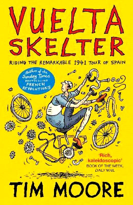 Vintage Vuelta Skelter: Riding the Remarkable 1941 Tour of Spain Tim Moore Vintage
