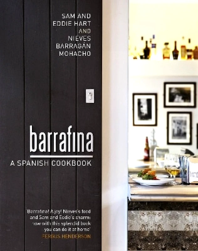 Fig Tree Barrafina: A Spanish Cookbook Sam Hart Fig Tree