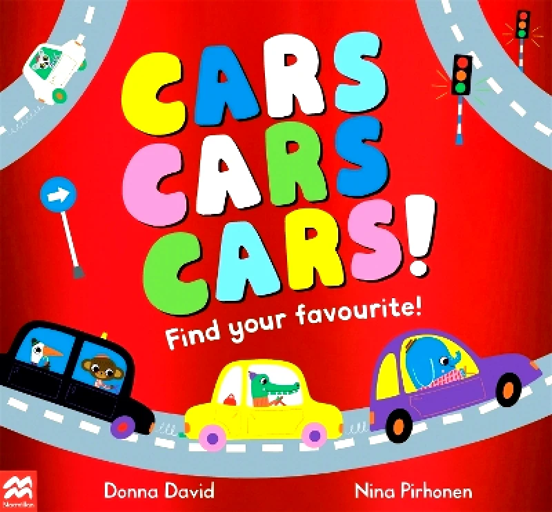 Macmillan Children's Books Cars Cars Cars!: Find Your Favourite Donna David Macmillan Children's Books 0726