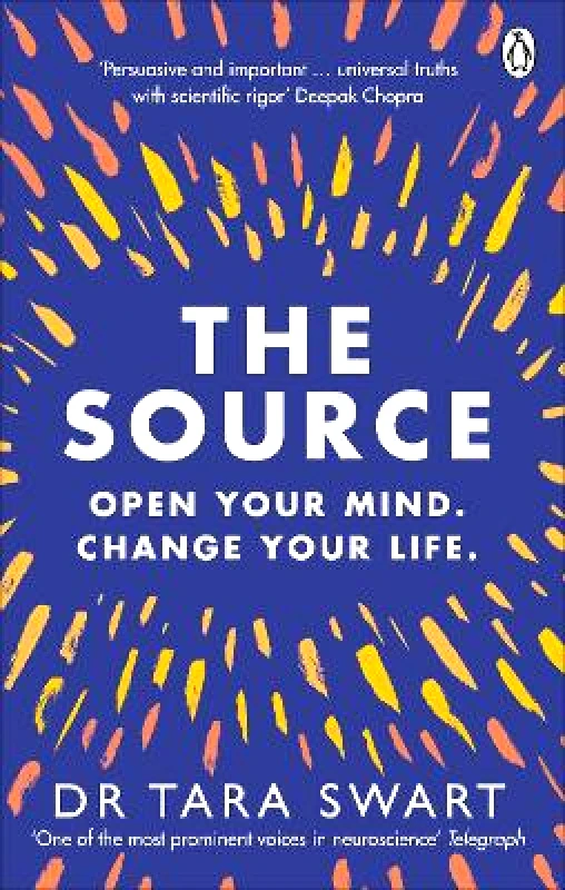 Vermilion The Source: Open Your Mind, Change Your Life Dr Tara Swart Vermilion