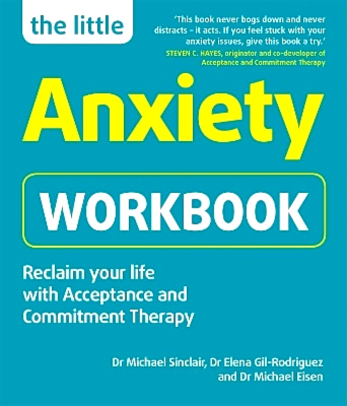 Crimson Publishing The Little Anxiety Workbook Dr Elena Gil-Rodriguez Crimson Publishing 0204