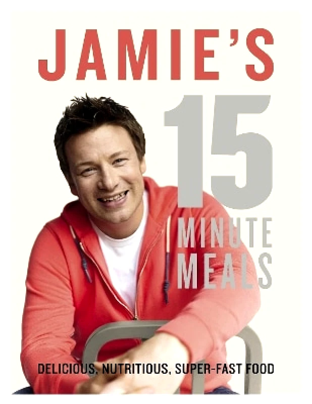 Michael Joseph Ltd Jamie's 15-Minute Meals Jamie Oliver Michael Joseph Ltd