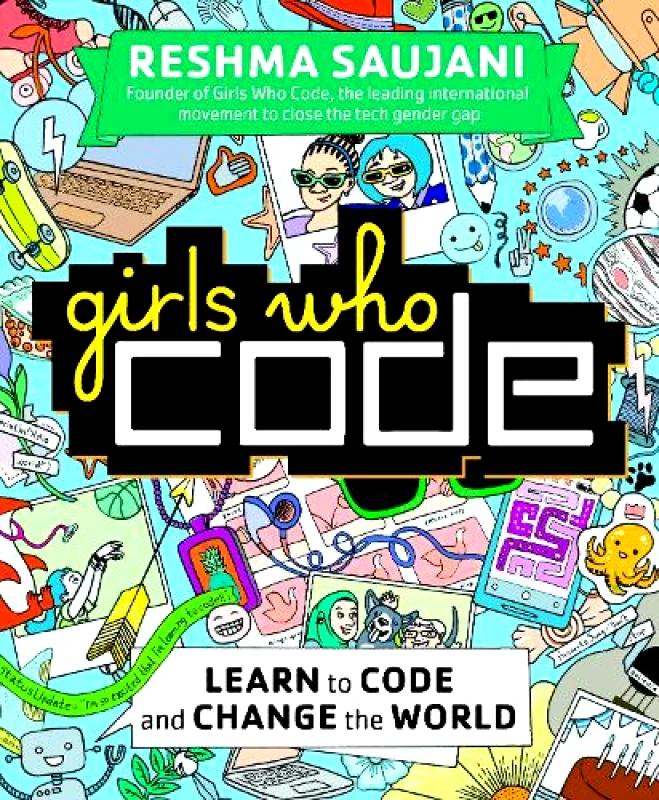 Virgin Books Girls Who Code: Learn to Code and Change the World Reshma Saujani Virgin Books Paperback / softback