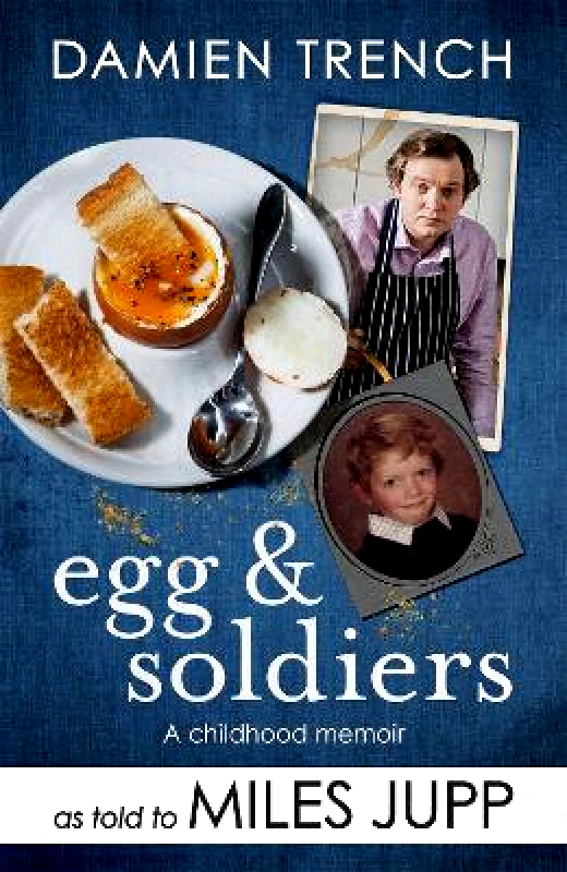 Headline Book Publishing Egg and Soldiers: A Childhood Memoir (with postcards from the present) by Damien Trench Miles Jupp Headline Book Publishing Paperback / softback 2018